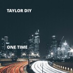 taylor diy one time