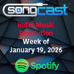 SongCast Indie Music Revolution Playlist – Week of January 19, 2026