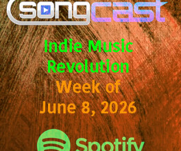 SongCast Indie Music Revolution Playlist – Week of June 8 2026