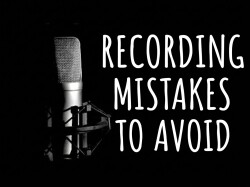 recording mistakes to avoid