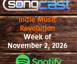 SongCast Indie Music Revolution Playlist – Week of November 2, 2026